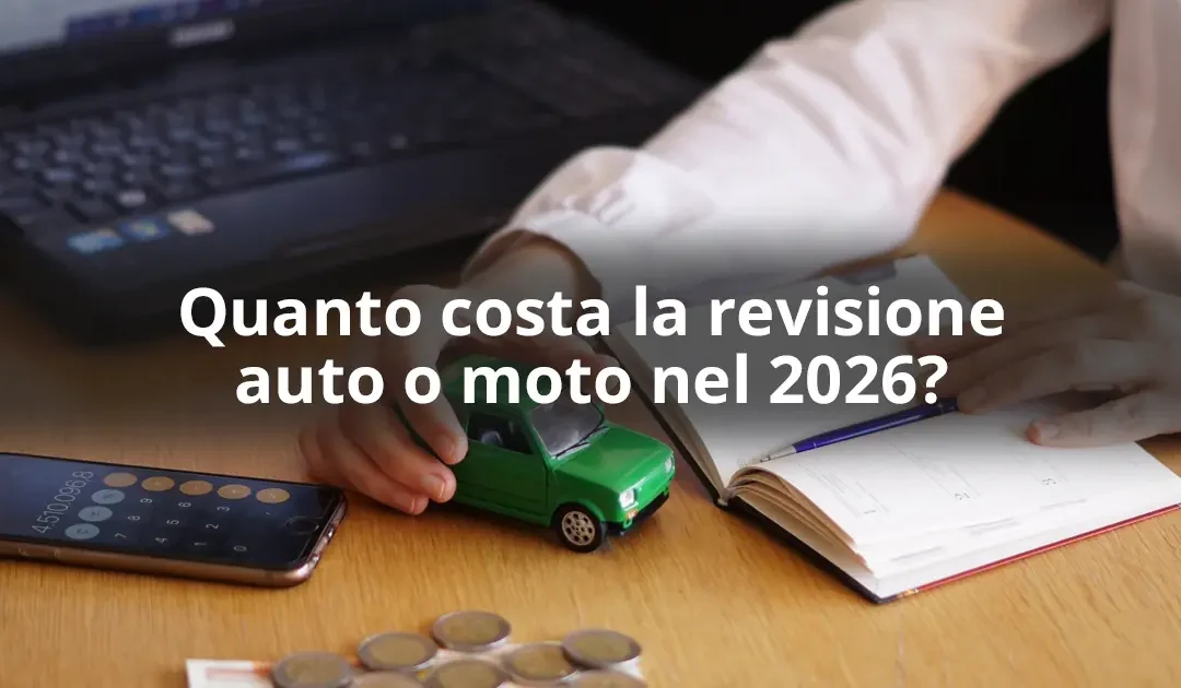 Costo Revisione 2026: Tariffe Ministeriali e Come Risparmiare